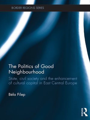 cover image of The Politics of Good Neighbourhood